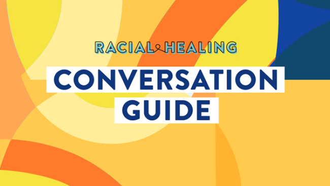 Racial Healing Conversation Guide